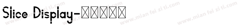 Slice Display字体转换